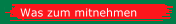 Was zum mitnehmen